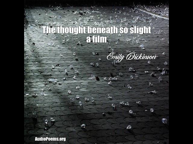 The thought beneath so slight a film by Emily Dickinson