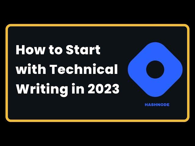 How to Start Technical Writing in 2023 | @hashnode