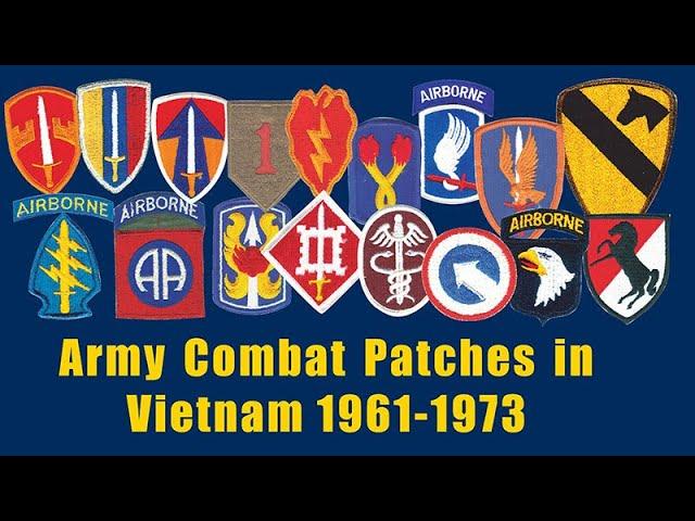 Combat (Shoulder Sleeve Insignia) Patches earned by Army Vietnam Veterans 1961-1973.