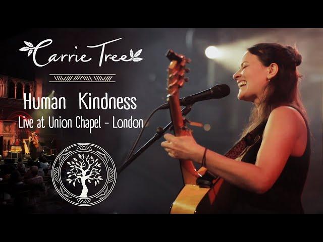 Carrie Tree  - Human Kindness - Live at Union Chapel - London