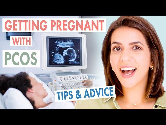 PCOS: How To GET PREGNANT Naturally (Tips & Advice)