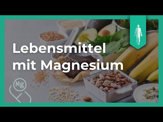 Magnesiummangel: Diese 30+ Lebensmittel enthalten viel Magnesium!