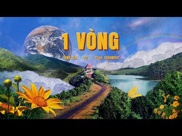 Tùng TeA - 1 Vòng ft. PC & VoVanDuc (Official Lyric Video)