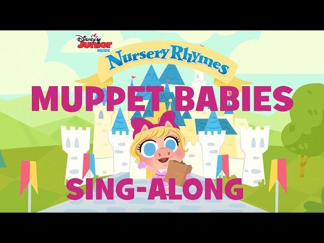 Muppet Babies Sing Alongs Part 2  | Disney Junior Music Nursery Rhymes | Disney Junior