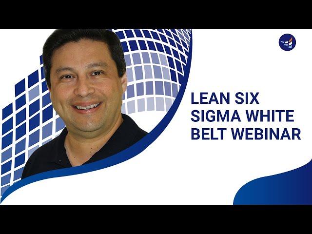 Lean Six Sigma White Belt Webinar