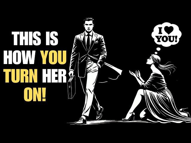 How to Turn Her On… | Stoicism