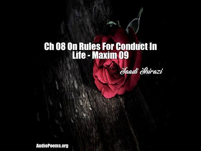 Ch 08 On Rules For Conduct In Life - Maxim 09 (Saadi Shirazi Poem)