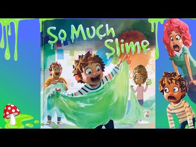 So Much Slime (kids books read aloud) Too Much Glue