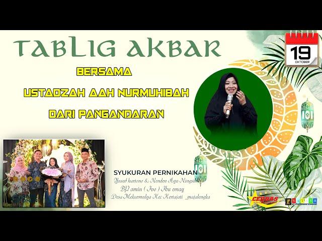 LIVE CERAMAH USTADZAH AAH NURUL MUHIBAH PERNIKAHAN YUSUP HARTONO & NENDEN AYU NINGSIH DI KERTAJATI