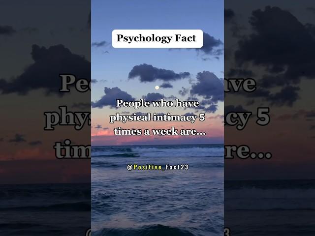 People who have physical intimacy 5 times a week are...#shorts #psychologyfacts #facts