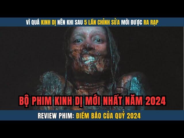 [Review Phim] Kinh Dị Mới Nhất Năm 2024 - Điềm Báo Của Quỷ | Review Phim