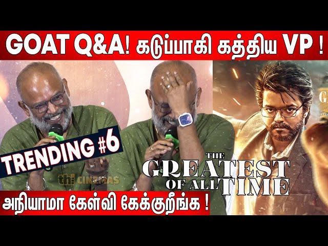 Venkat Prabhu Most FUN & Heated Q&A Ever ! GOAT Trailer Launch | GOAT Press Meet