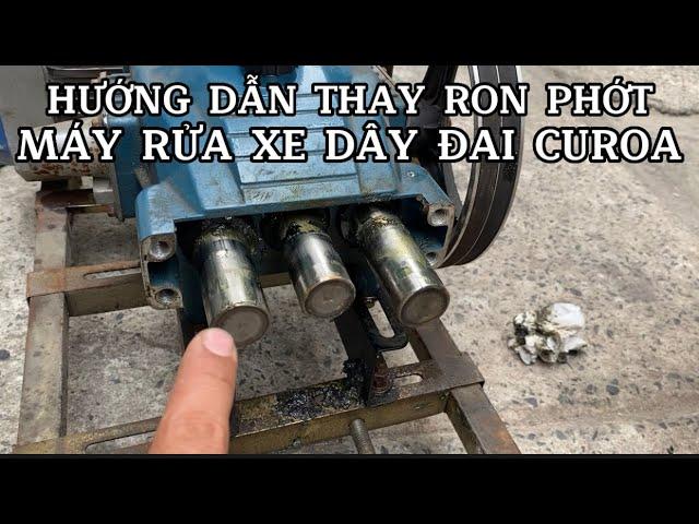 Hướng Dẫn Thay Ron Phớt Máy Rửa Xe Dây Đai