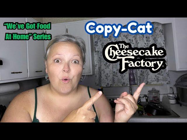 Save OVER $100 ‼️ With This Copy-Cat Cheesecake Factory Recipe || We’ve Got Food At Home