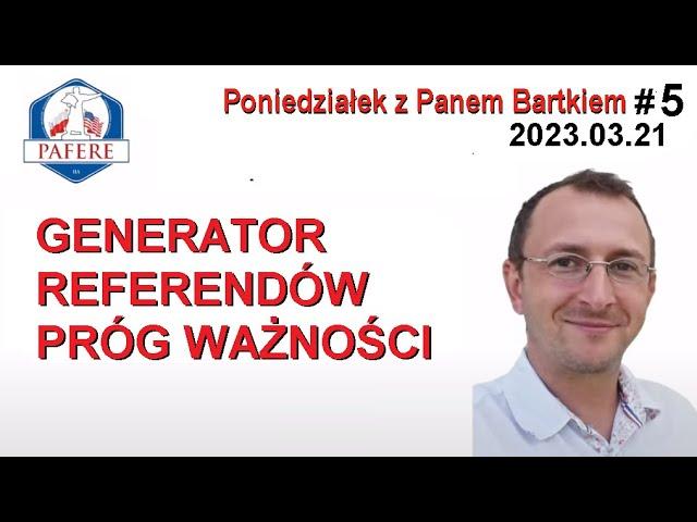 282 Generator Referendow i próg ważności. Poniedziałek z Panem Bartkiem