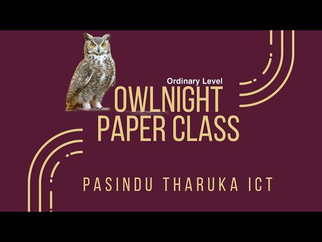 Paper 05 | ICT | OWL NIGHT PAPER CLASS | OL | සාමාන්‍ය පෙළ | free