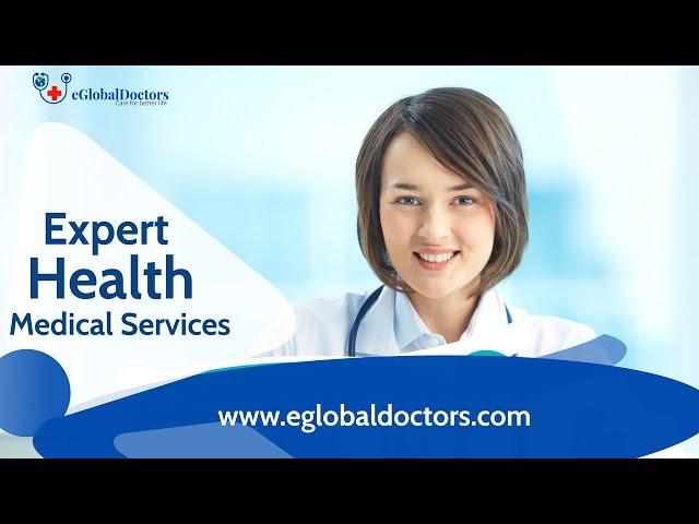 Consult Doctors from USA, UK, Canada And India | eGlobalDoctors | online medical consultation