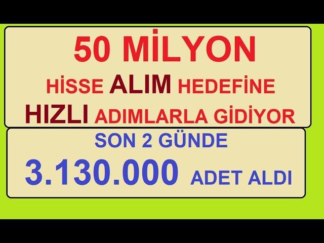 50 MİLYON HİSSE ALIM HEDEFİNE HIZLI ADIMLARLA GİDİYOR | SON 2 GÜNDE 3.130 BİN ADET ALDI | BIST PARA