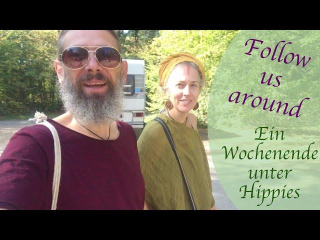 Follow us around * Ein Wochenende unter Hippies