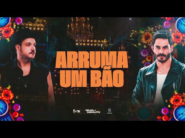 Israel & Rodolffo - Arruma Um Bão (Lyric Video)