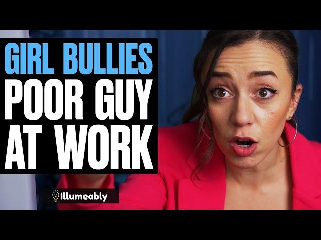 Girl BULLIES Poor Guy At Work | Illumeably