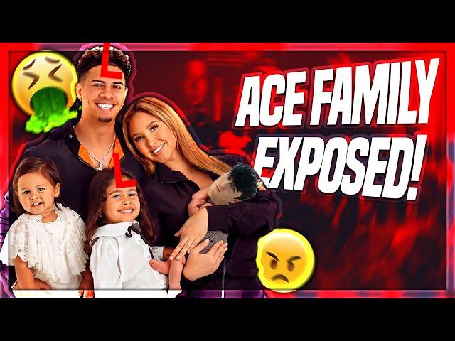 Ace Family EXPOSED (crazy!)