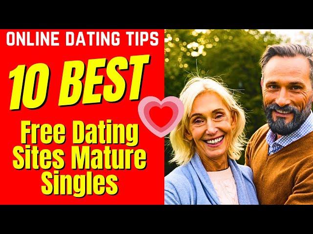 ️ 10 BEST FREE Dating Sites For Mature Singles (2024)