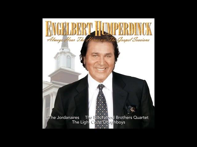 Engelbert Humperdinck: Always Hear The Harmony: The Gospel Sessions (Full CD) 2003