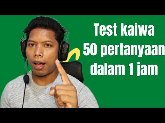 #lancarkaiwa ujian kaiwa 50 pertanyaan dalam 1 jam