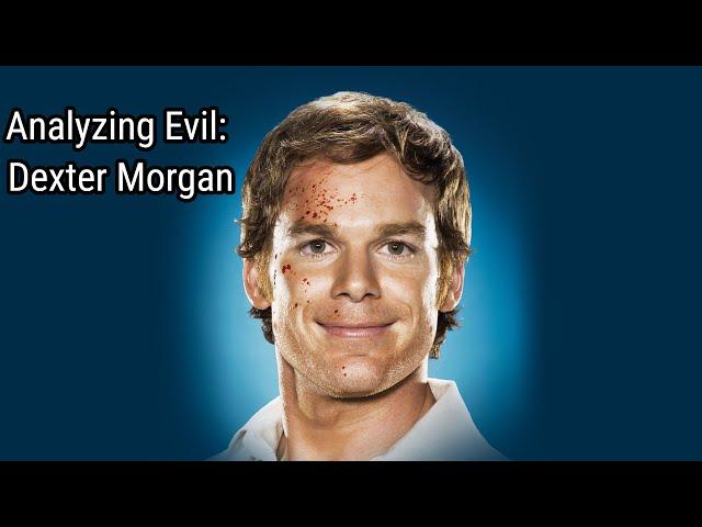 Analyzing Evil: Dexter Morgan