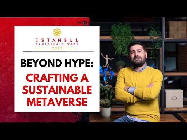 Beyond Hype: Crafting a Sustainable Metaverse - IBW23