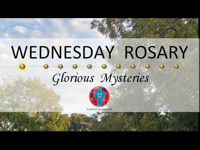 Wednesday Rosary • Glorious Mysteries of the Rosary ️ September 25, 2024 VIRTUAL ROSARY -MEDITATION