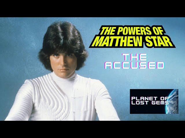 The Powers of Matthew Star | Accused