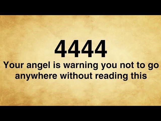 4444Your Angel Is Warning You Not To Go Anywhere Without Reading This
