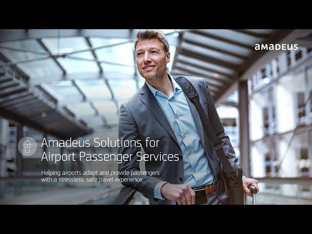 Introducing Amadeus Solutions for Airport Passenger Services