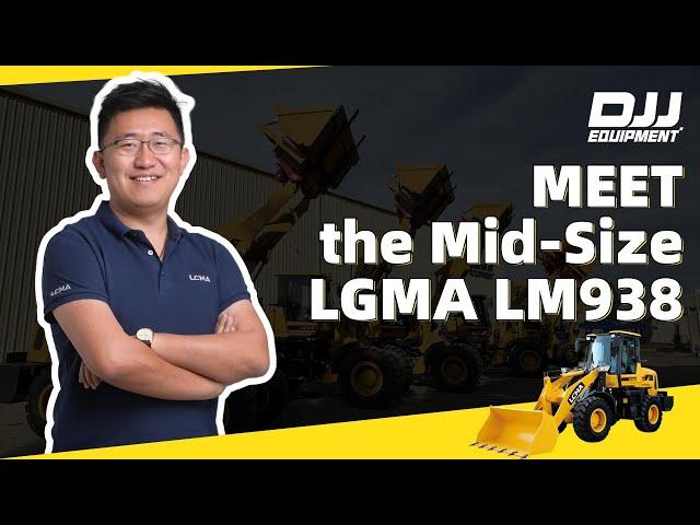 Explore LM938: 2024 LGMA  5.2 Ton Wheel Loader For Sale