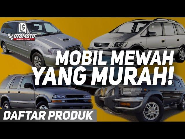 Walau Tua Tetap Mewah & Murah! 5 Mobil Bekas Mewah di Bawah 50 Juta!