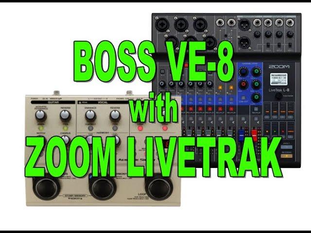 How to use your BOSS VE-8 Acoustic Singer with any mixer (demo with ZOOM LIVETRAK L-8)