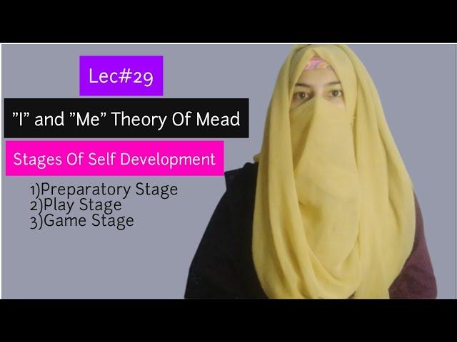 "I" And "Me" Theory Of Self Development By George Herbert Mead || Stages Of Self Development