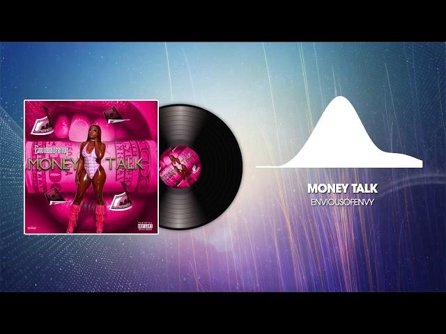 ENVIOUSOFENVY - MONEY TALK  ft. StarrZ(AUDIO)