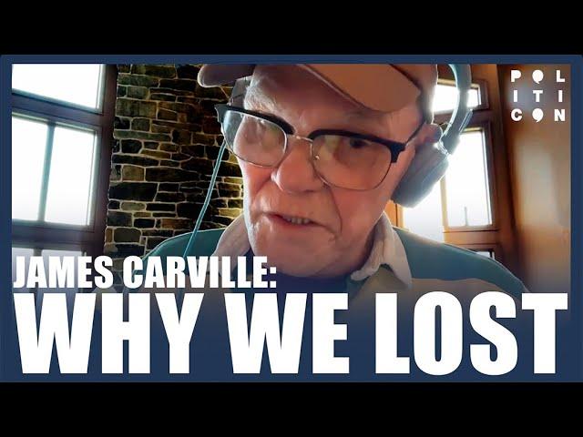 James Carville: Why We Lost