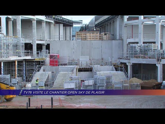 Yvelines | TV78 visite le chantier Open Sky de Plaisir