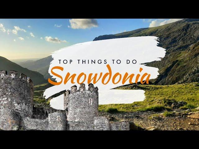 Snowdonia: Top 10 Things To Do