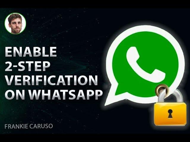 Secure your WhatsApp with 2-Step Verification