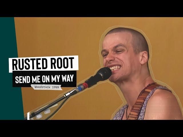 Rusted Root - Send Me On My Way | Live at Woodstock '99 West Stage (1999)