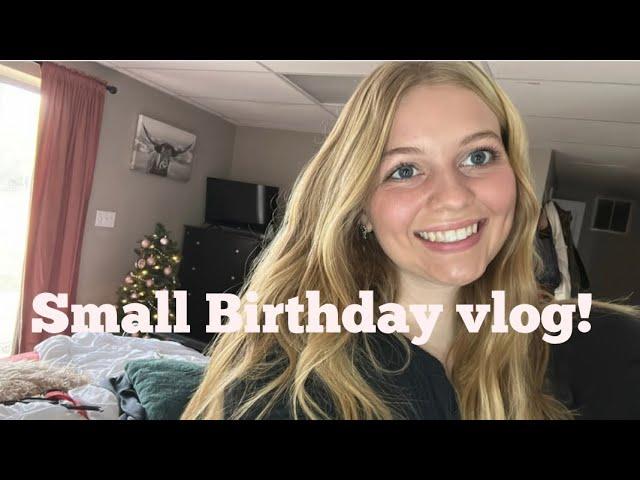 Small birthday vlog | officially 19!