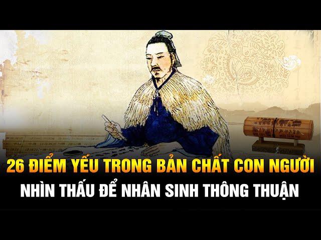 26 điểm yếu trong bản chất con người nhìn thấu để nhân sinh một đời thông thuận bình an