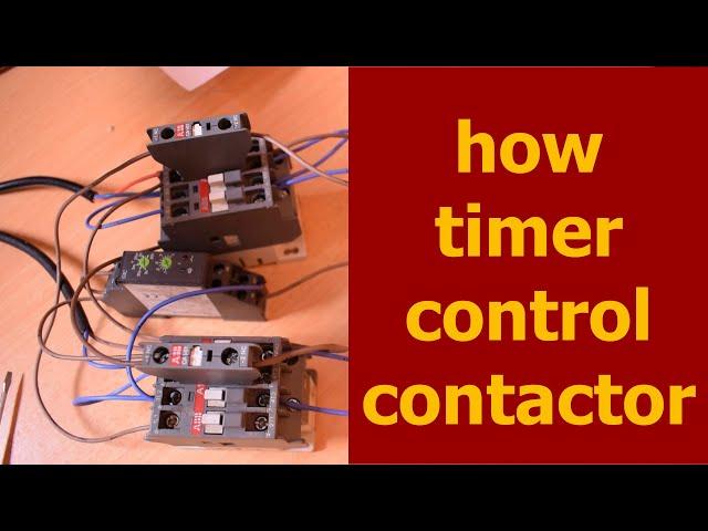 How Timer Control Contactor|on off delay|ELECTRECA