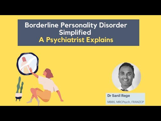 Borderline Personality Disorder Simplified | Diagnosis & Treatment of BPD | A Psychiatrist Explains