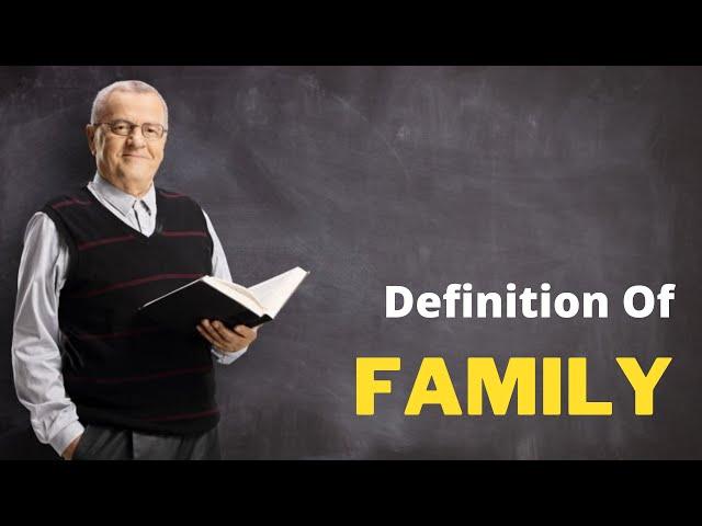 Simple Definition of Family - WHAT DOES Family MEAN  | Definition Channel HD